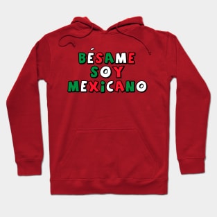 Besame Soy Mexicano - Masterminds Hoodie